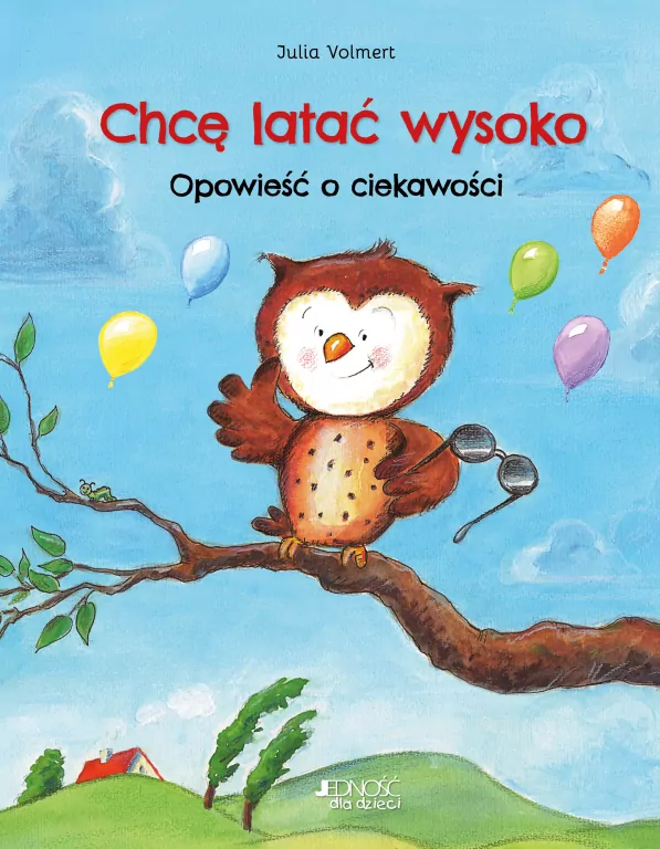 Chcę latać wysoko. Opowieść o ciekawości - tantis.pl