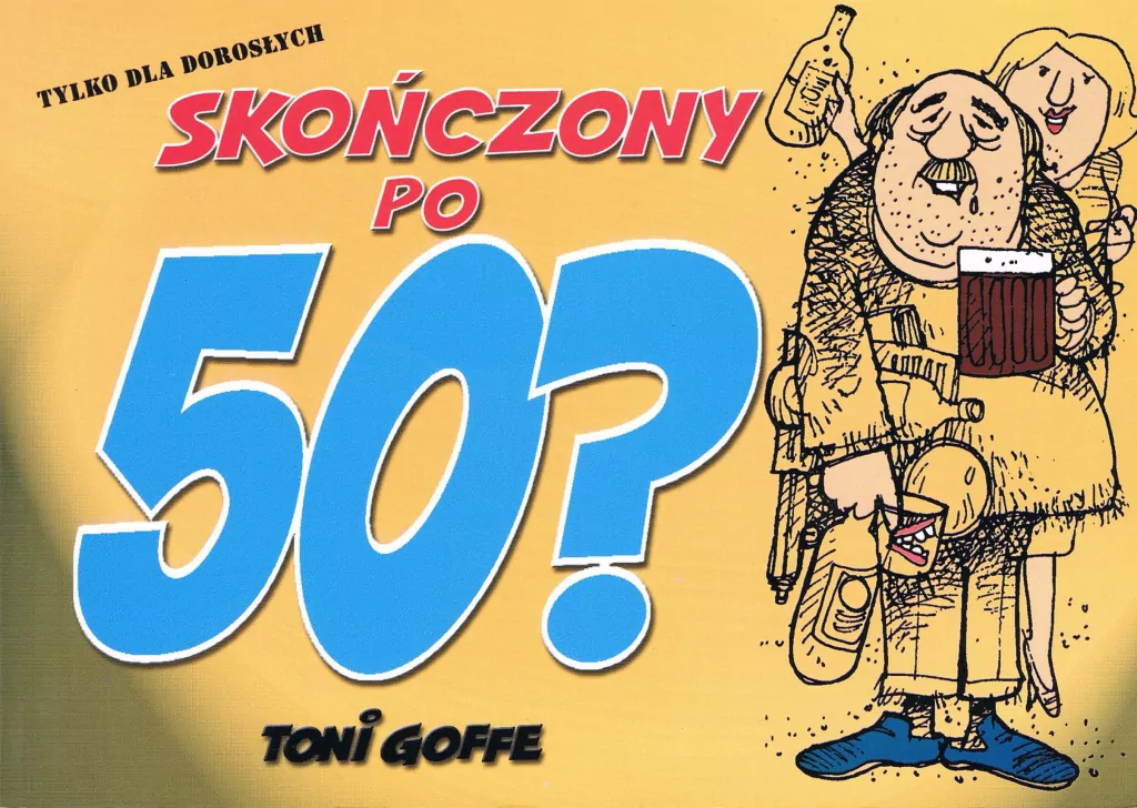 Skończony po pięćdziesiątce? wyd. 2008 - tantis.pl