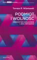 Podmiot i wolność. Dziedzictwo heglowskie i jego wrogowie - tantis.pl