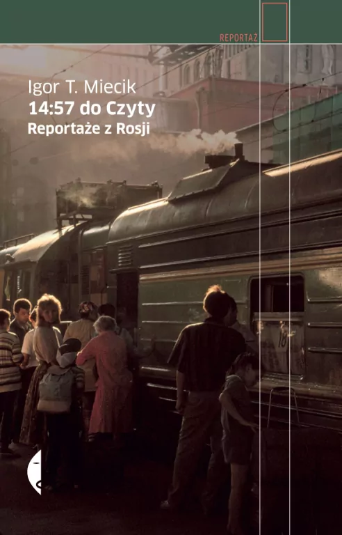 14:57 do Czyty. Reportaże z Rosji. Wydanie 2 - tantis.pl