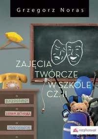 Zajęcia twórcze w szkole. Cz.2 - tantis.pl