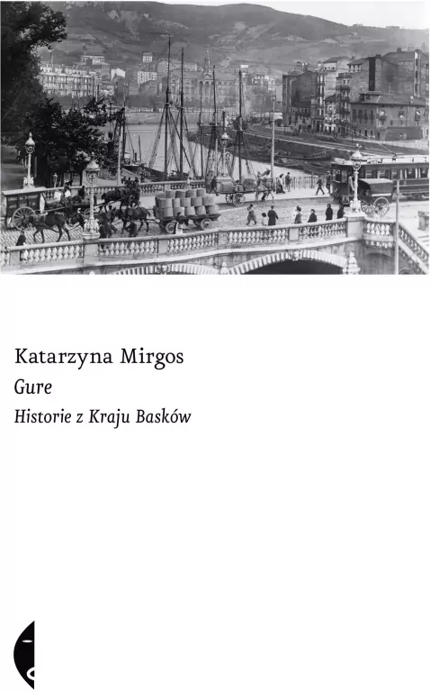 Gure. Historie z Kraju Basków - tantis.pl