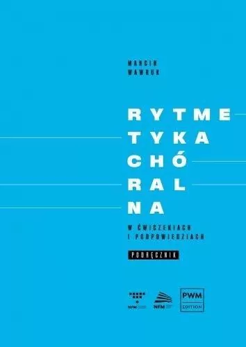 Rytmetyka chóralna w ćwiczeniach i podpowiedziach. Podręcznik - tantis.pl