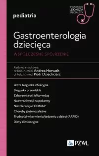 Gastroenterologia dziecięca. Współczesne spojrzen. - tantis.pl