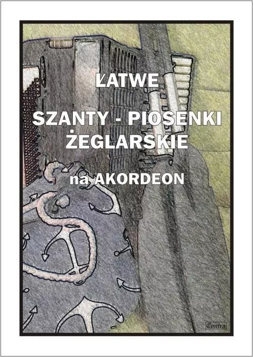 Łatwe Szanty. Piosenki żeglarskie na akordeon - tantis.pl