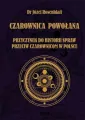 Czarownica powołana. Przyczynek do historii,,, - tantis.pl