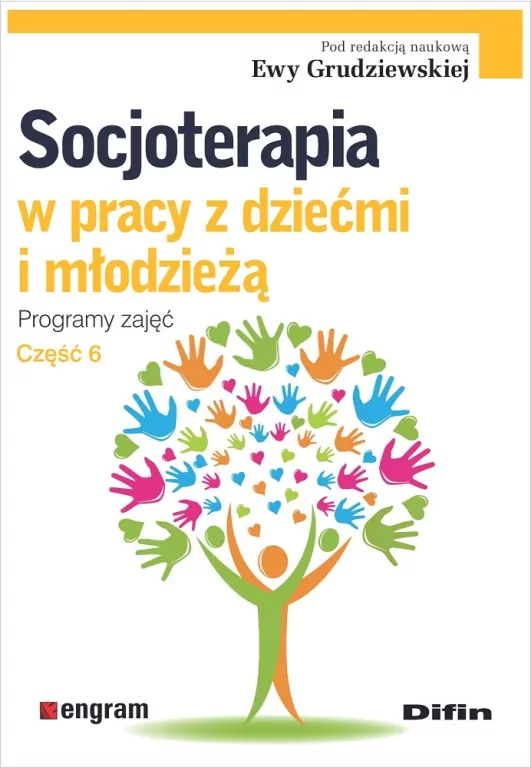 Socjoterapia w pracy z dziećmi i młodzieżą. Część 6 - tantis.pl