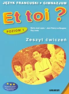 Et toi? 1. Język francuski, ćwiczenia poziom 1 - tantis.pl
