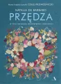 Przędza. W poszukiwaniu wewnętrznej wolności - tantis.pl