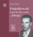 Podpułkownik Ludwik Marszałek "Zbroja" - tantis.pl