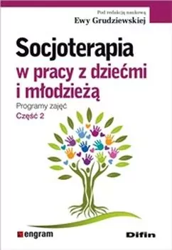 Socjoterapia w pracy z dziećmi i młodzieżą - tantis.pl