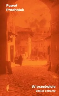 W prześwicie. Szkice z Bramy - tantis.pl