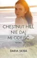 Chestnut Hill. Nie daj mi odejść. Spotkajmy się na Chestnut Hill. Tom 2 - tantis.pl