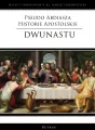 Pseudo Abdiasza Historie Apostolskie. Dwunastu - tantis.pl