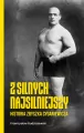 Z silnych najsilniejszy. Historia Zbyszka Cyganiew - tantis.pl
