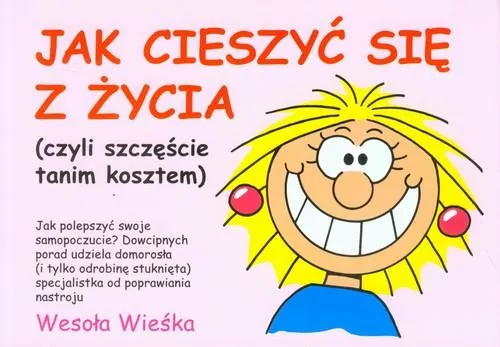 Jak cieszyć się z życia