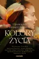 Kolory życia. Opowieści niosące nadzieję - tantis.pl