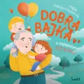 Dobra bajka o najlepszym dziadku - tantis.pl