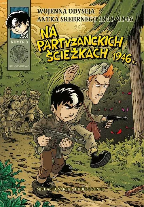 Na partyzanckich ścieżkach 1946 r. Wojenna odyseja Antka Srebrnego. Tom 8 - tantis.pl