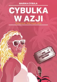 Cybulka w Azji. Tajlandia. Wietnam. Bali - tantis.pl