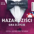 Hazardziści. Gra o życie audiobook - tantis.pl