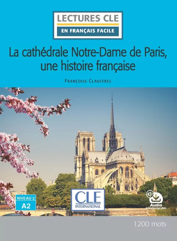 LF La cathedrale Notre-Dame de Paris, une histoire francaise niveau A2 - tantis.pl