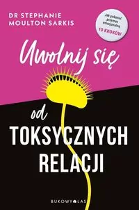 Uwolnij się od toksycznych relacji - tantis.pl