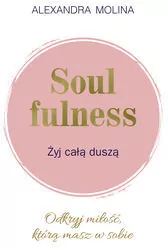 Soulfulness. Żyj całą duszą - tantis.pl