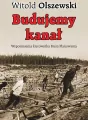 Budujemy kanał. Wspomnienia kierownika biura - tantis.pl