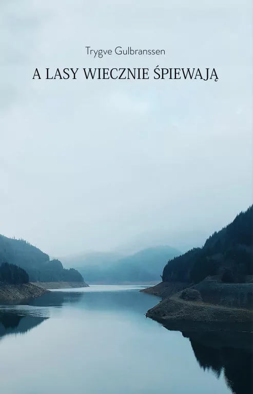 A lasy wiecznie śpiewają / Dziedzictwo na Bjorndal - tantis.pl