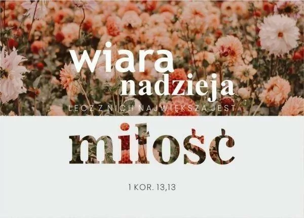 Karnet: Wiara nadzieja miłość - kwiaty - tantis.pl