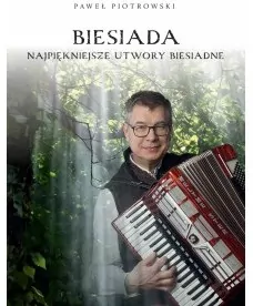 Biesiada - Najpiękniejsze utwory biesiadne