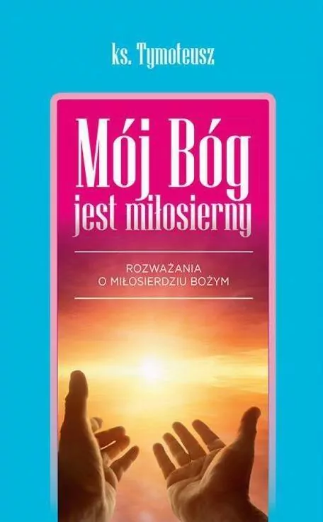 Mój Bóg jest miłosierny - tantis.pl