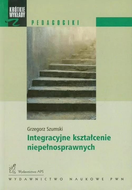INTEGRACYJNE KSZTAŁCENIE NIEPEŁNOSPRAWNYCH WYD. I - tantis.pl