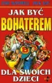 Jak być bohaterem dla swoich dzieci - tantis.pl