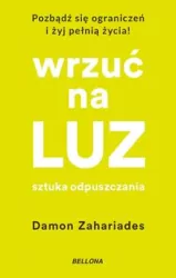 Wrzuć na luz. Sztuka odpuszczania