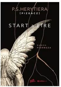 Start a Fire. Runda pierwsza. Trylogia Hell. Tom 1 - tantis.pl