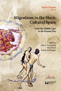 Migrations in the Slavic Cultural Space From the Middle Ages to the Present Day - tantis.pl