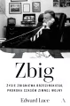 Zbig. Życie Zbigniewa Brzezińskiego proroka czasów zimnej wojny - tantis.pl