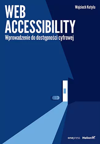 Web accessibility. Wprowadzenie do dostępności cyfrowej - tantis.pl