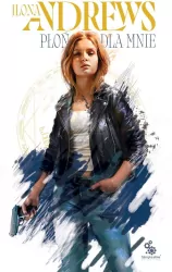 Płoń dla mnie. Ukryte Dziedzictwo. Tom 1