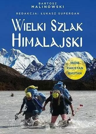 Wielki Szlak Himalajski. Indie, Pakistan, Bhutan - tantis.pl