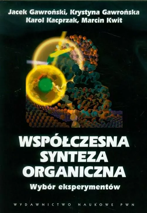 Współczesna synteza organiczna Wybór eksperymentów - tantis.pl