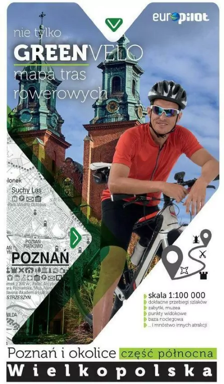 Poznań i okolice część północna. Wielkopolska. Nie tylko Green Velo - tantis.pl