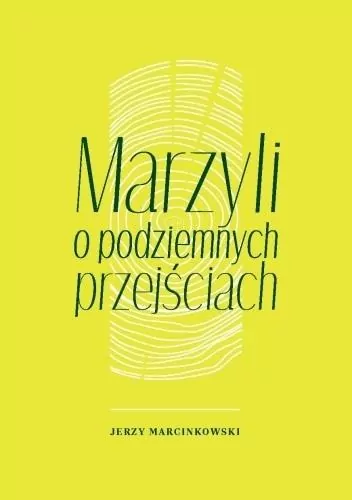 Marzyli o podziemnych przejściach - tantis.pl