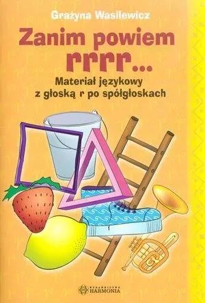 Zanim powiem rrrr... Materiał językowy z głoską r po spółgłoskach - tantis.pl