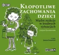 Kłopotliwe zachowania dzieci. Audiobook - tantis.pl