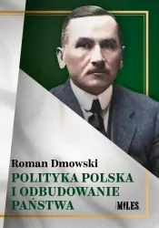 Polityka polska i odbudowanie państwa