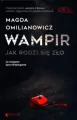Wampir. Jak rodzi się zło - tantis.pl