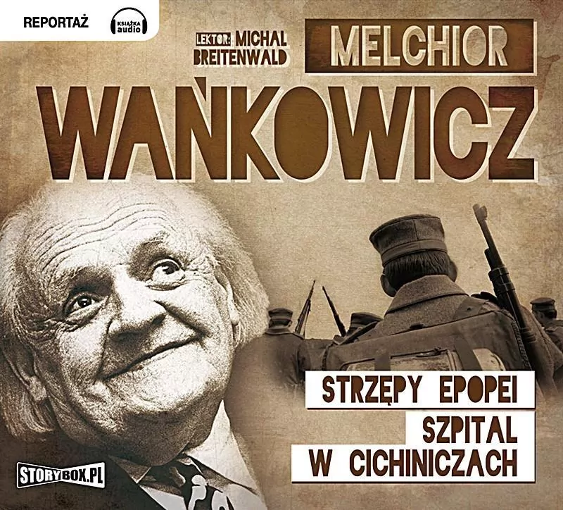 Strzępy epopei. Szpital w Cichiniczach audiobook - tantis.pl